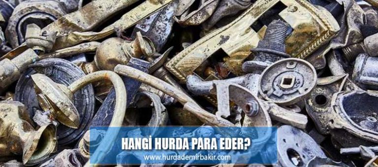 Hangi hurda para eder?