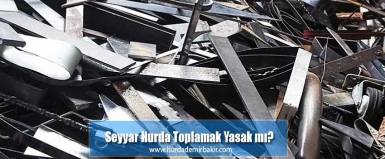 Seyyar Hurda Toplamak Yasak mı?