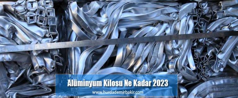 Alüminyum Kilosu Ne Kadar 2023