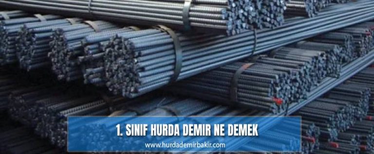 1 Sınıf Hurda Demir Ne Demek