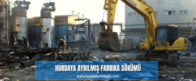 Hurdaya Ayrılmış Fabrika Sökümü